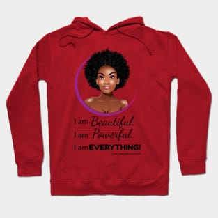 The Swirl World - I am Beautiful. I am Powerful. I am EVERYTHING! Hoodie